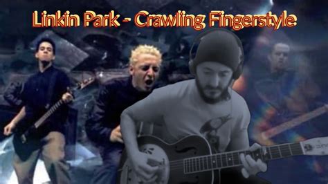 Linkin Park Crawling Fingerstyle Jam Guitar Cover Youtube