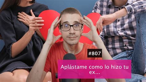 Apl Stame Como Tu Ex Aplast Tus Ilusiones Youtube