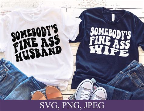 Somebody S Fine Ass Wife Svg Somebody S Fine Ass Husband Svg PNG SVG File For Cricut Svg For