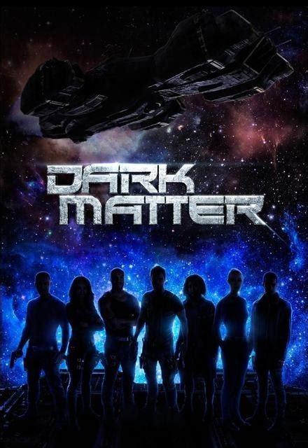 Dark Matter On Syfy Tv Show Episodes Reviews And List Sidereel