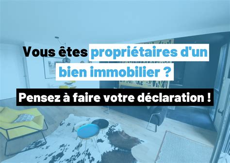 Nouvelle obligation de déclaration pour les propriétaires d un bien