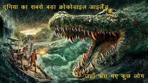 Crocodile Island Full Movie Hindi Crocodile Island Movie Explained