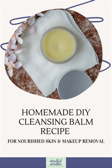 Homemade Diy Cleansing Balm Recipe For Nourished Skin And Makeup Removal Cleansing Balm The