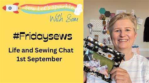 Life And Sewing Chat Fridaysews YouTube