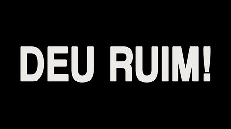 Deu Ruim Youtube