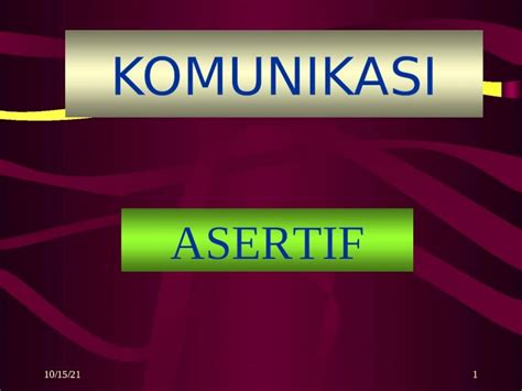 Ppt Komunikasi Asertif Dokumen Tips