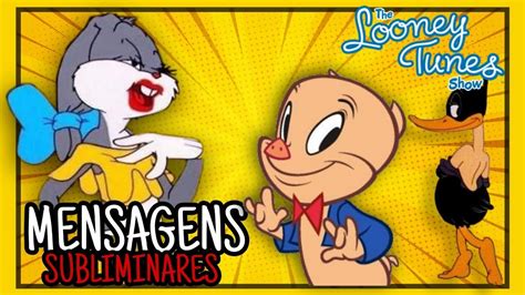 Mensagens Subliminares Em Desenhos O Show Dos Looney Tunes Youtube