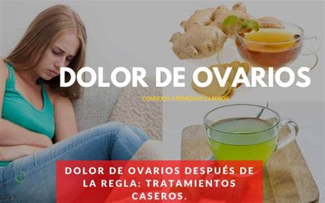 Dolor De Ovarios Después De La Regla Tratamientos Caseros Saludnative