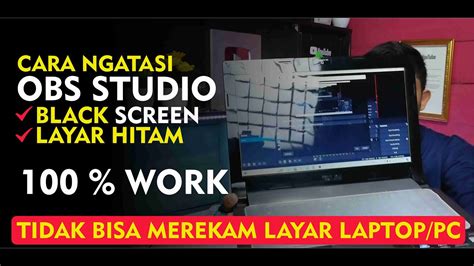 CARA NGATASI OBS STUDIO BLACK SCREEN LAYAR HITAM TIDAK BISA