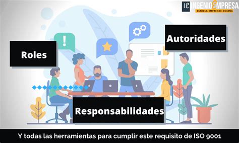 Los Roles Responsabilidades Y Autoridades En Iso