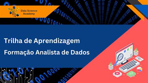 Trilha De Aprendizagem Da Formação Analista De Dados Data Science Academy