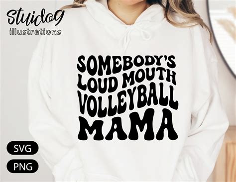 Volleyball Mom Svg Somebodys Loud Mouth Volleyball Mama Shirt Svg Volleyball Mom Shirt Svg