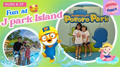 Fun Stay At J Park Island Resort And Waterpark Cebu Pororo Park YouTube