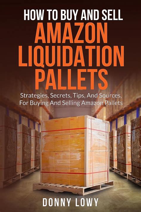 Amazon How To Buy And Sell Amazon Liquidation Pallets Strategies