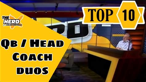 The Herd Colin Cowherd Top 10 Qb Head Coach Duos Youtube