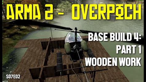 Arma Dayz Overpoch S E Base Build Part Wooden Work