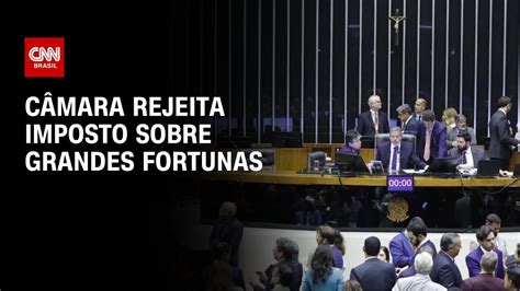 C Mara Rejeita Imposto Sobre Grandes Fortunas Cnn Novo Dia Youtube