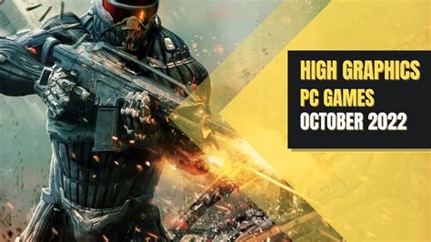 Top High Graphics Games 4K October 2022 YouTube