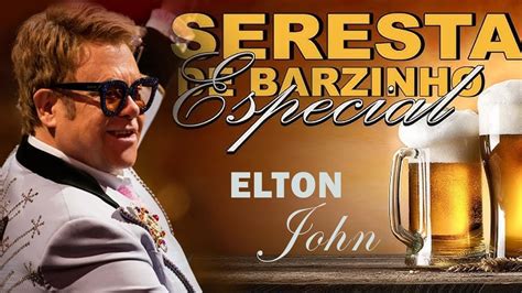 Elton John Em Ritmo De Seresta Grandes Sucessos Youtube