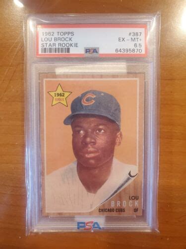 1962 TOPPS LOU BROCK STAR ROOKIE CARD 387 PSA 6 5 EXMT CHICAGO CUBS