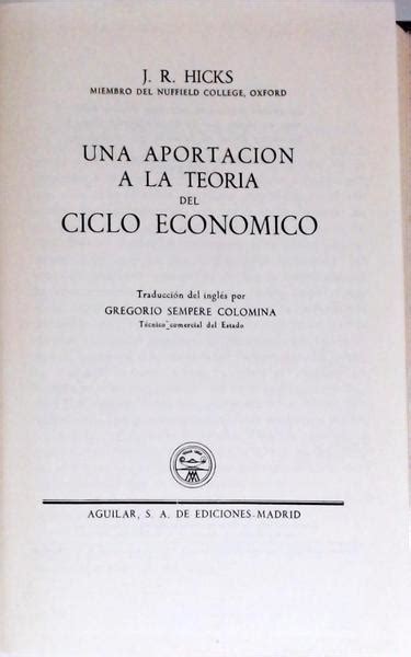 Una Aportacion A La Teoria Del Ciclo Economico J R Hicks Tra A