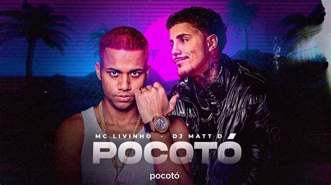 Pocotó Mc Livinho Dj Matt D Áudio Oficial Youtube