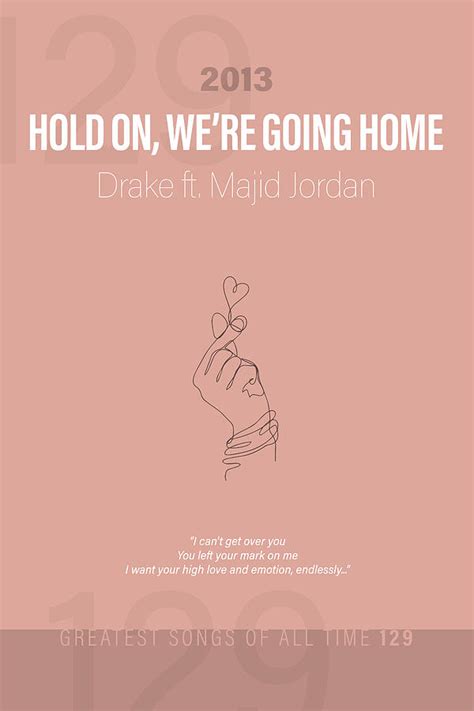 Hold On Were Going Home Drake Ft Majid Jordan Minimalist Song Lyrics