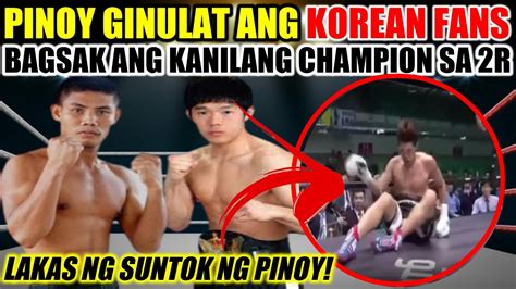 Pinoy Ginulat Ang Mga Koreano Pinabagsak Ang Kanilang Champion Sa R