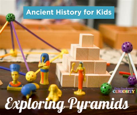 Ancient Egypt for Kids: Learning about Pyramids - Only Passionate Curiosity