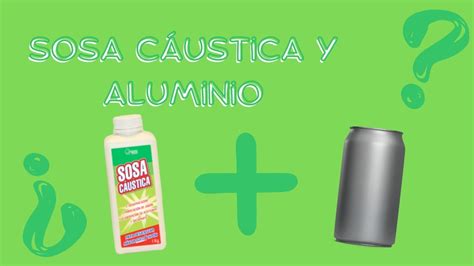 Qu Pasa Si Metemos Un Lata De Aluminio En Sosa C Ustica Youtube