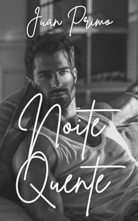 Amazon Br Ebooks Kindle Noite Quente Conto Er Tico Gay Primo Juan