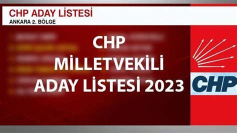 Bütün iller CHP MİLLETVEKİLİ ADAY LİSTESİ 2023 28 Dönem CHP il il