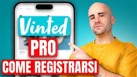 Come Registrare Un Account Vinted Pro In Italia Tutorial Per Vendere Da