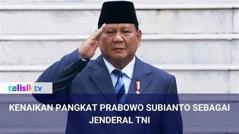 Prabowo Akan Terima Kenaikan Pangkat Jenderal Kehormatan Tni Hari Ini