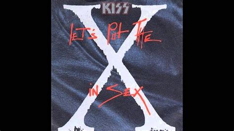 Kiss Lets Put The X In Sex Weird Mix Youtube