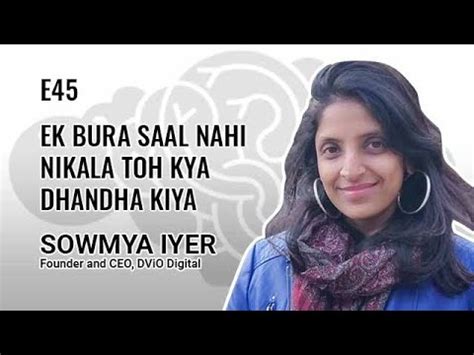 E Ek Bura Saal Nahi Nikala Toh Kya Dhandha Kiya With Sowmya Iyer