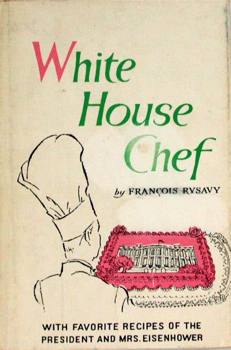 White House Chef, Favorite Recipes of President and Mrs. Eisenhower