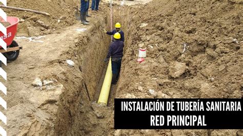 Como se Instala una Red Sanitaria Tubería Principal de Alcantarillado