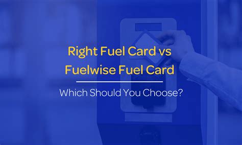 Right Fuel Card Vs Fuelwise Which Should You Choose