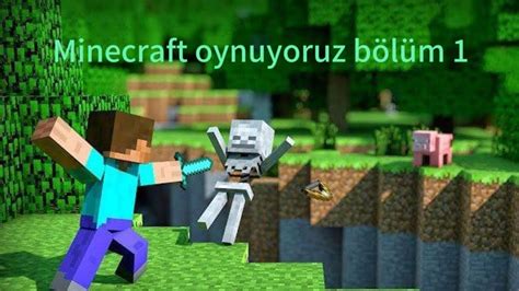 Minecraft oynuyoruz bölüm 1 YouTube