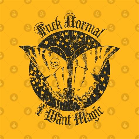 Fuck Normal I Want Magic Love T Shirt TeePublic