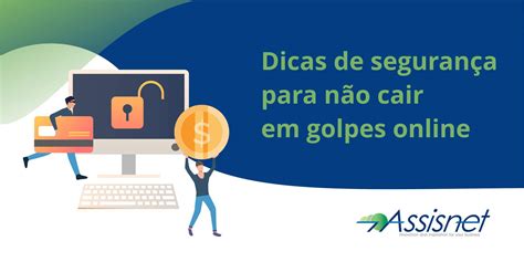 Dicas de segurança para não cair em golpes online Assisnet Soluções