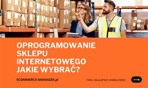 Oprogramowanie Sklepu Internetowego Jakie Wybra