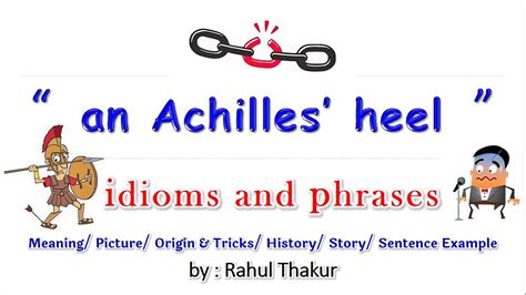 An Achilles Heel Idiom Phrase Trick Origin Story Sentence Example