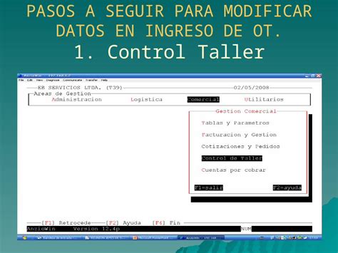 PPT PASOS A SEGUIR PARA MODIFICAR DATOS EN INGRESO DE OT 1 Control