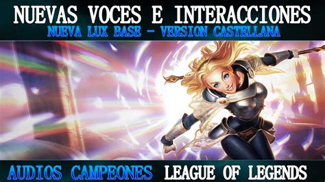 Lux Base Nuevas Voces E Interacciones Castellano League Of