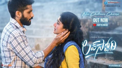 Naga Chaithanya Sai Pallavi Love Story Nee Chitram Choosi Lyrical Video