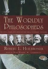 The Worldly Philosophers By Robert L Heilbroner Mary Woods