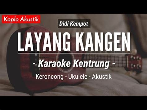 Layang Kangen Karaoke Kentrung Didi Kempot Keroncong Modern