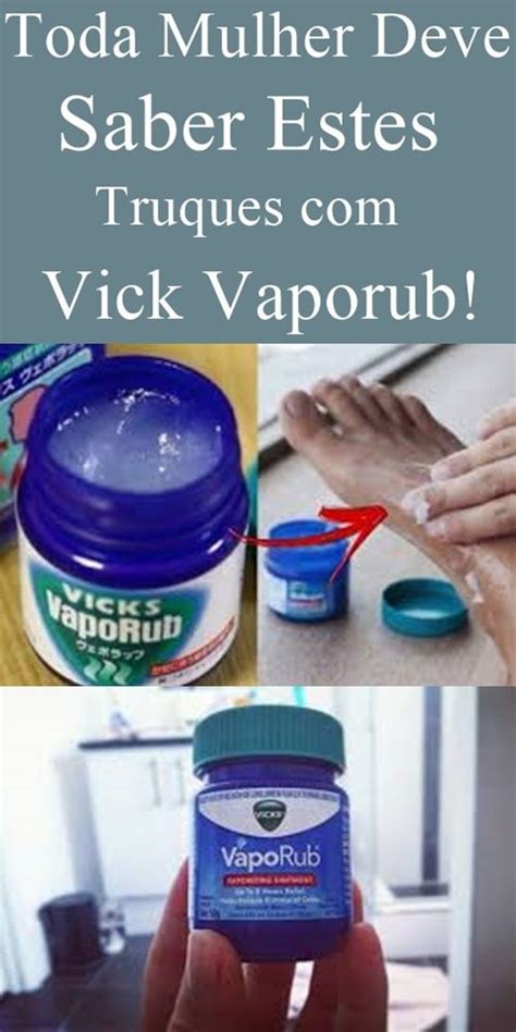 Toda Mulher Deve Saber Estes Truques Vick Vaporub Vick Vaporub